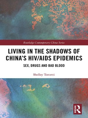 cover image of Living in the Shadows of China's HIV/AIDS Epidemics